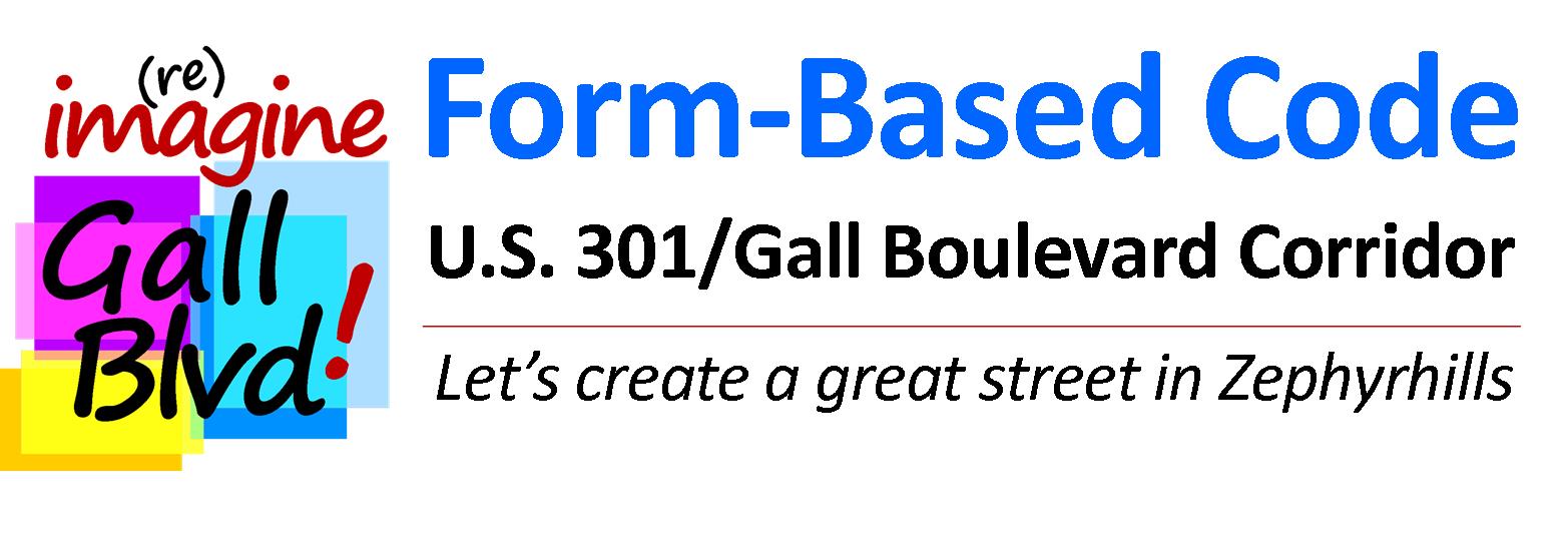Form-Based Code U.S. 301/Gall Boulevard Corridor Let's Create a Great Street in Zephyrhills
